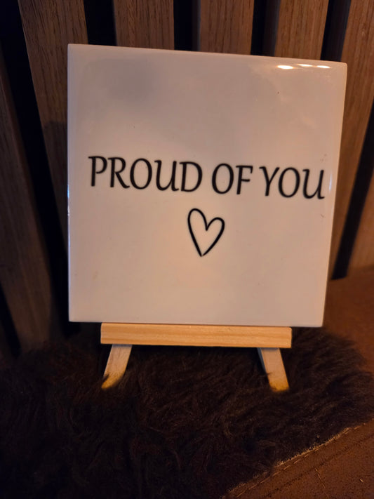 Proud of you tegeltje